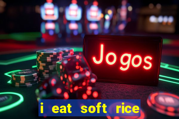 i eat soft rice in another world pt br